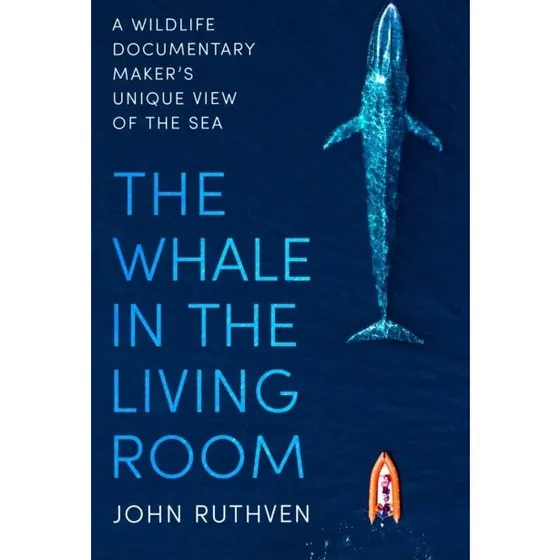 The Whale in the Living Room af John Ruthven