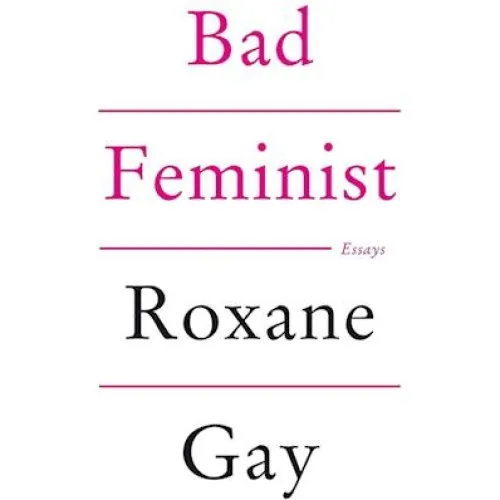 Roxane Gay - Bad Feminist (Bog)