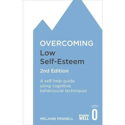 Overcoming Low Self-Esteem 2. udgave - Melanie Fennell