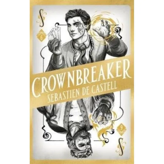 Spellslinger 6: Crownbreaker - Sebastien de Castell