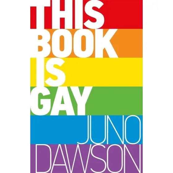 Juno Dawson: This Book Is Gay
