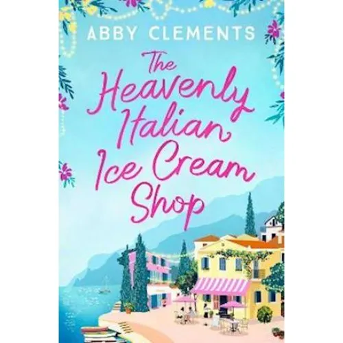Abby Clements: The Heavenly Italian Ice Cream Shop (Bog)