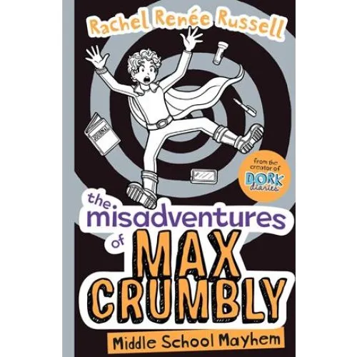 Rachel Renée Russell: The Misadventures of Max Crumbly 2