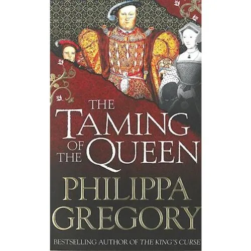 Philippa Gregory - The Taming of the Queen (Bog)
