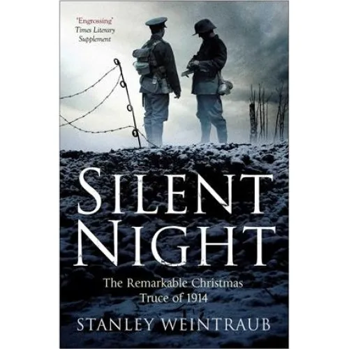 Stanley Weintraub: Silent Night - Bogen om julefreden i 1914