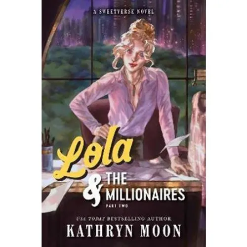 Kathryn Moon: Lola & the Millionaires: Part Two - Bog