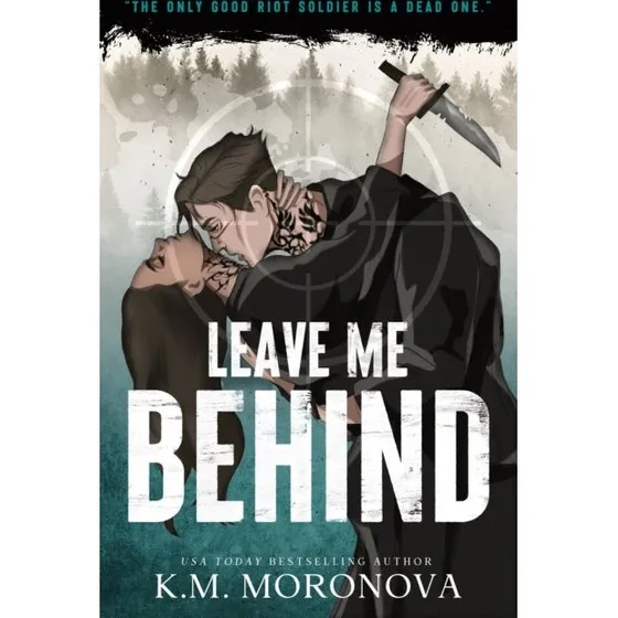 K.M. Moronova: Leave Me Behind (Trykt bog)
