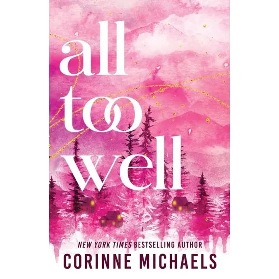 Corinne Michaels: All Too Well (Ember Falls, bog 1)