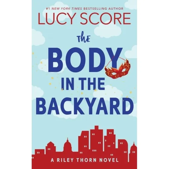 Lucy Score: The Body in the Backyard