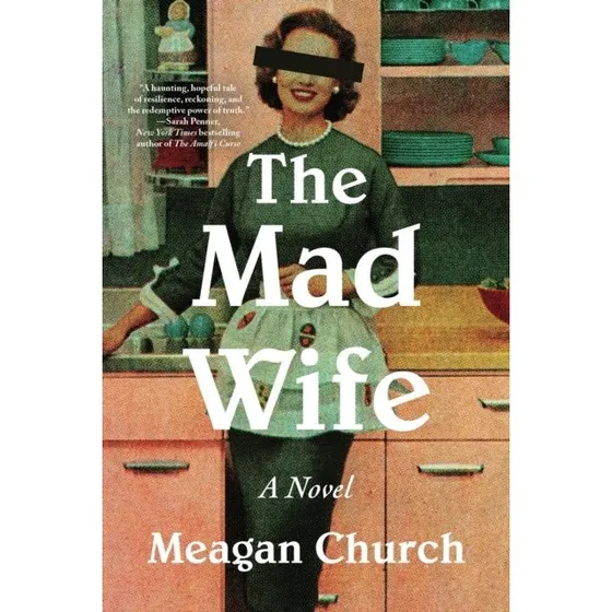 The Mad Wife - Meagan Church