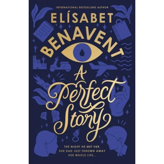 A Perfect Story - Elísabet Benavent
