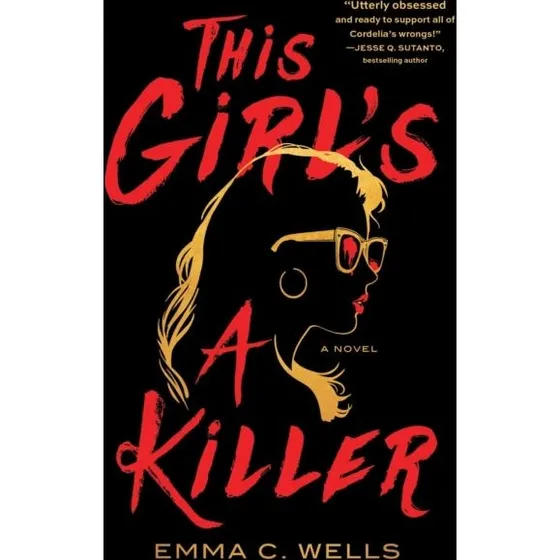 Emma C. Wells: This Girl's a Killer