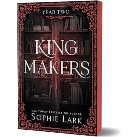 Sophie Lark: Kingmakers Year Two