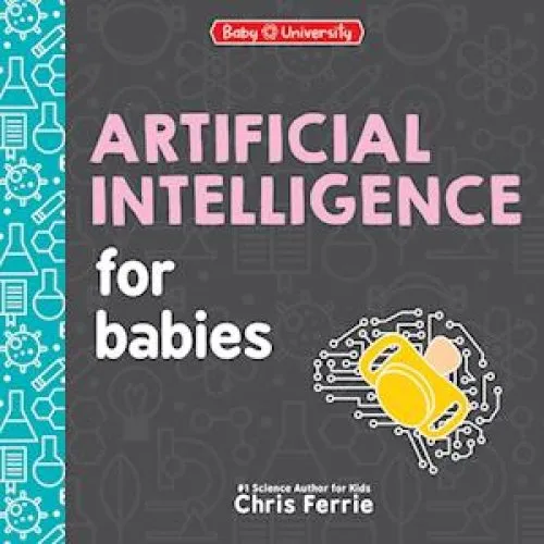 Chris Ferrie - Artificial Intelligence for Babies (Boardbog)