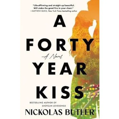 A Forty Year Kiss - Nickolas Butler (Trykt bog)