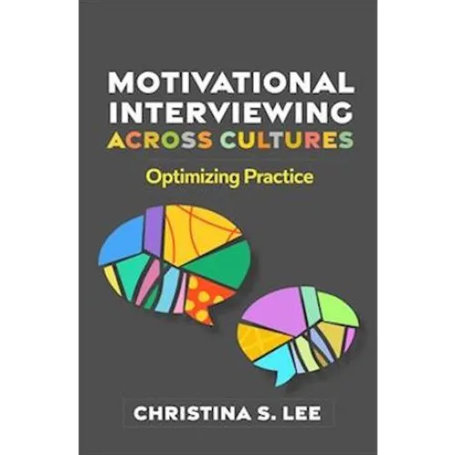 Motivational Interviewing across Cultures - Christina S. Lee (Bog)