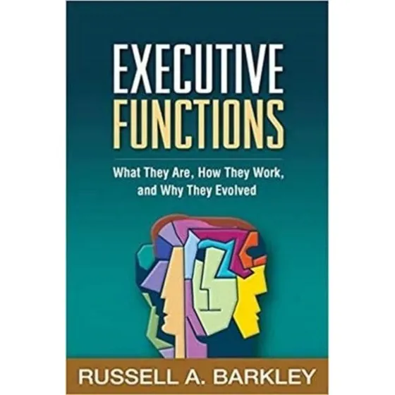 Russell A. Barkley: Executive Functions