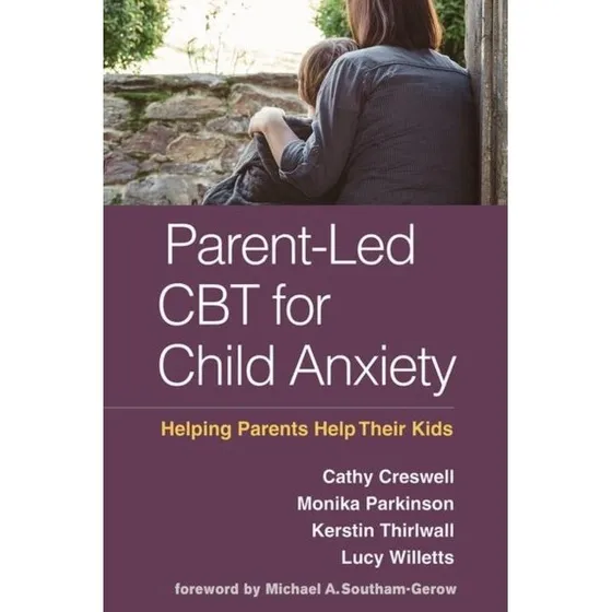 Parent-led CBT for Child Anxiety - Lucy Willetts m.fl.