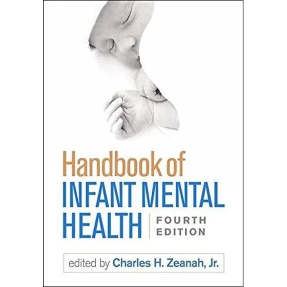 Handbook of Infant Mental Health, 4. udgave - Charles H. Zeanah
