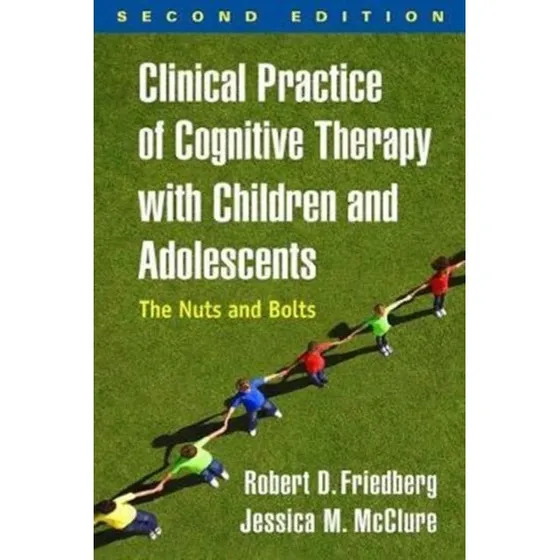 Clinical Practice of Cognitive Therapy With Children and Adolescents