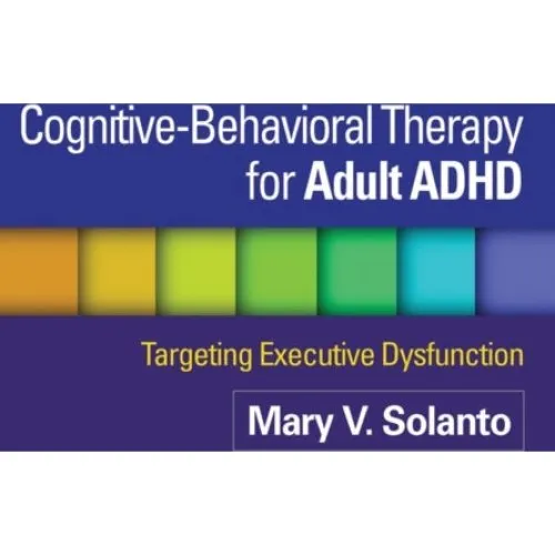 Cognitive-Behavioral Therapy for Adult ADHD - Jeanette Wasserstein m.fl.