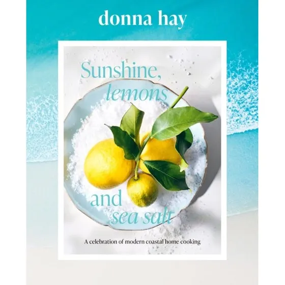 Donna Hay - Sunshine, Lemons and Sea Salt