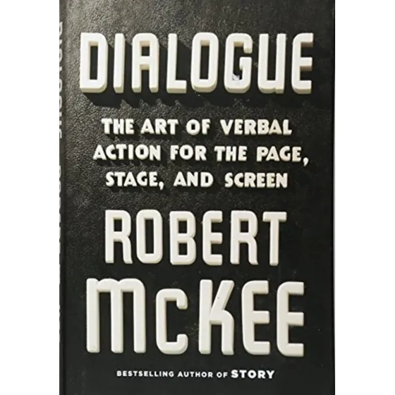 Robert McKee: Dialogue - The Art of Verbal Action