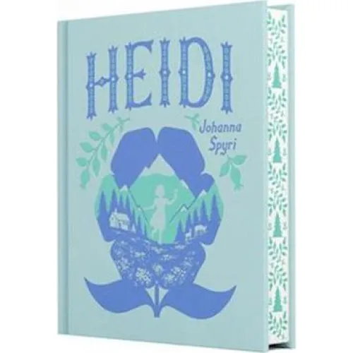 Johanna Spyri: Heidi - Illustreret Clothbound Classic Hardcover