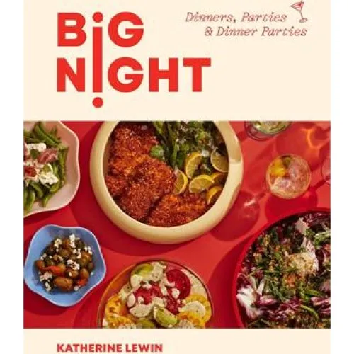 Katherine Lewin: Big Night - Kogebog til fest og middage