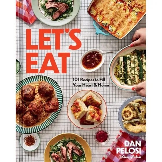 Dan Pelosi: Let's Eat - 101 opskrifter til hjertet og hjemmet