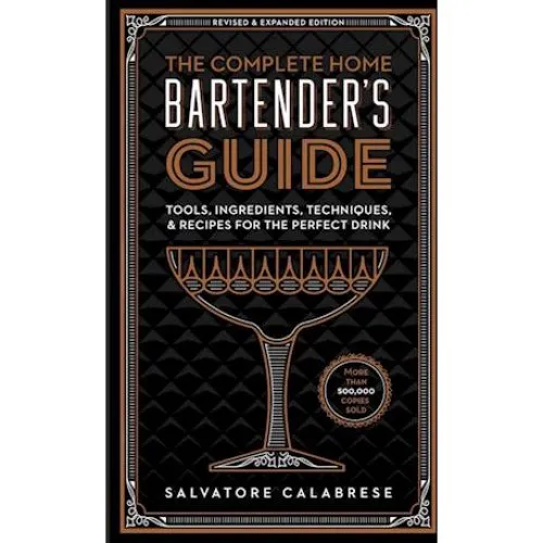 Salvatore Calabrese: The Complete Home Bartender's Guide (Bog)