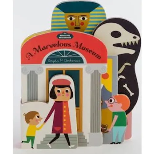Bookscape Board Books: A Marvelous Museum - Ingela P. Arrhenius