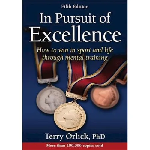Terry Orlick - In Pursuit of Excellence - Bog