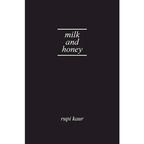 Rupi Kaur - Milk and Honey - Hardcover Gift Edition