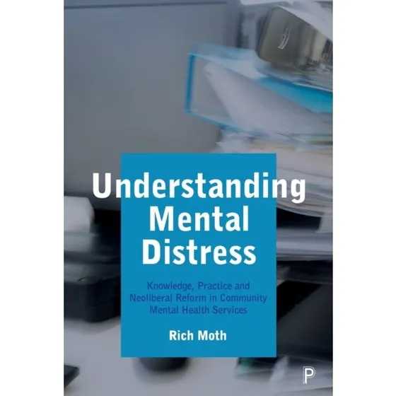 Understanding Mental Distress af Rich Moth (Bog)