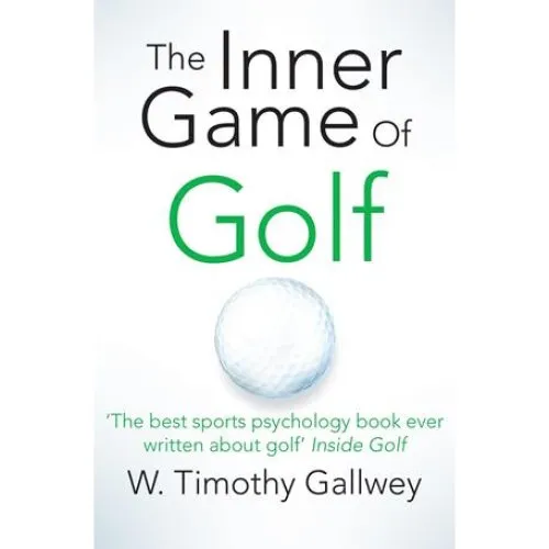 W. Timothy Gallwey - The Inner Game of Golf (Bog)