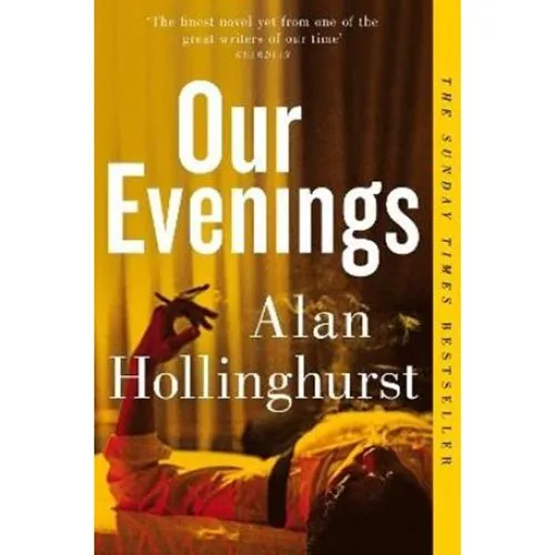 Alan Hollinghurst: Our Evenings - Bog