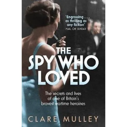 Clare Mulley: The Spy Who Loved - Bog