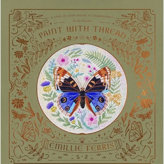 Emillie Ferris: Paint With Thread in the Garden
