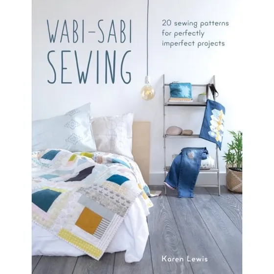 Karen Lewis: Wabi-sabi Sewing - 20 sy-projekter