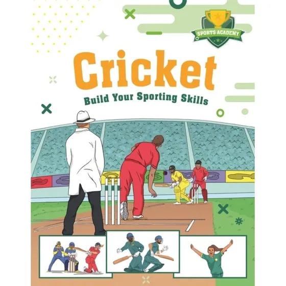 Sports Academy: Cricket - Chris Oxlade