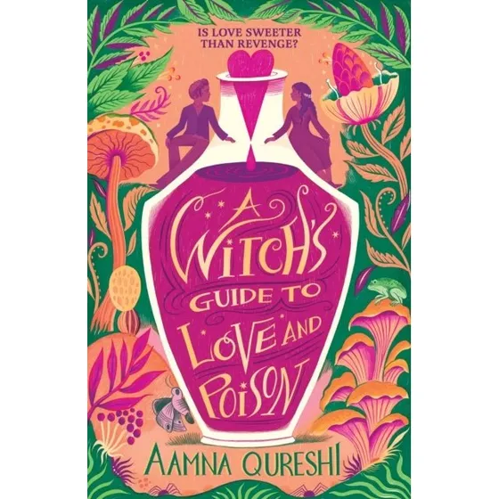 A Witch's Guide to Love and Poison - Aamna Qureshi (Bog)