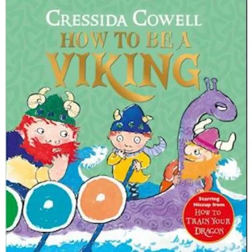 Cressida Cowell: How to be a Viking - Bog