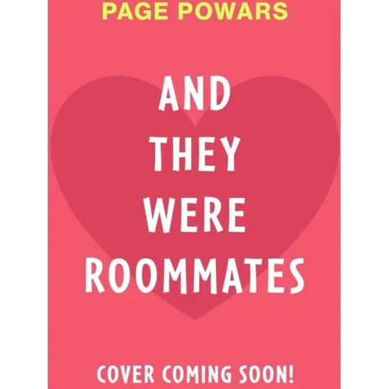 And They Were Roommates af Page Powars