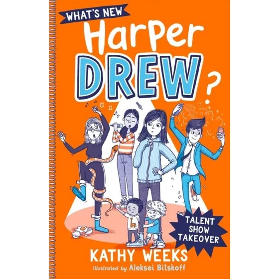 What's New, Harper Drew?: Talent Show Takeover - Kathy Weeks