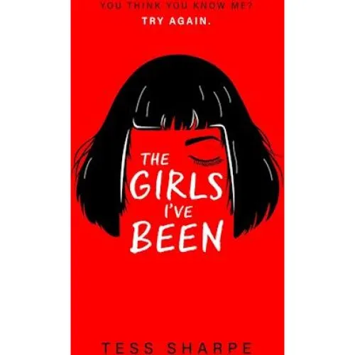 Tess Sharpe: The Girls I've Been - Bog