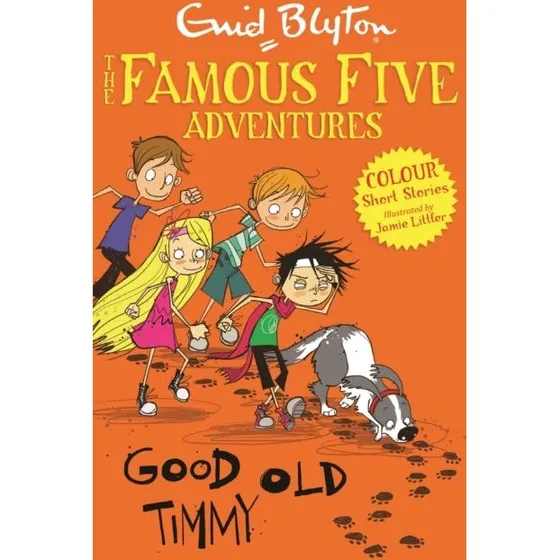 Enid Blyton: Famous Five Colour Short Stories: Good Old Timmy