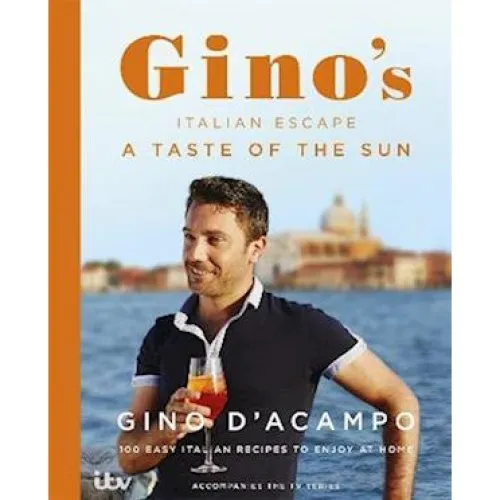 Gino D'Acampo: A Taste of the Sun: Gino's Italian Escape (Bog 2)