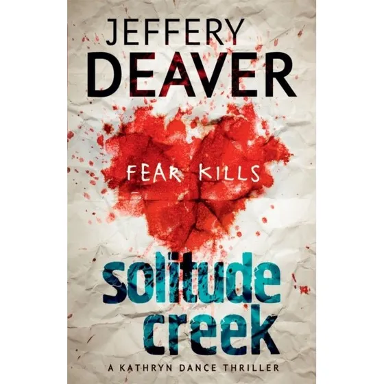 Jeffery Deaver: Solitude Creek (Kathryn Dance #4)