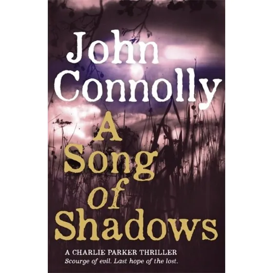 John Connolly: A Song of Shadows - Bog